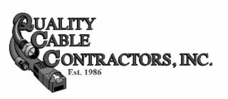 QUALITY CABLE CONTRACTORS, INC. EST. 1986