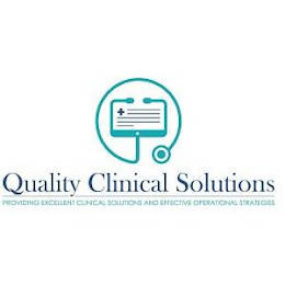 QUALITY CLINICAL SOLUTIONS PROVIDING EXCELLENT CLINICAL SOLUTIONS AND EFFECTIVE OPERATIONAL STRATEGIES logo