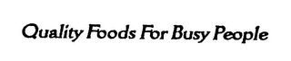 QUALITY FOODS FOR BUSY PEOPLE logo