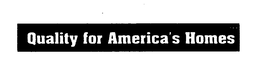 QUALITY FOR AMERICA'S HOMES logo