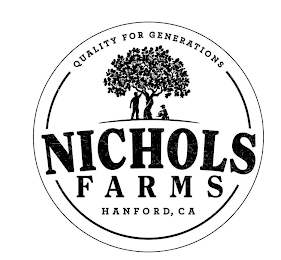QUALITY FOR GENERATIONS NICHOLS FARMS HANFORD, CA logo