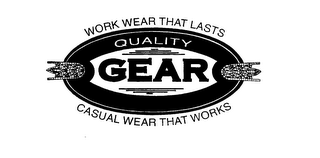 QUALITY GEAR WORK WEAR THAT LASTS CASUAL WEAR THAT WORKS logo