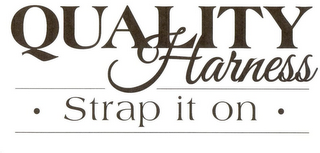 QUALITY HARNESS STRAP IT ON logo