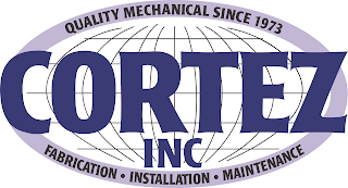 QUALITY MECHANICAL SINCE 1973 CORTEZ INC FABRICATION INSTALLATION MAINTENANCE logo