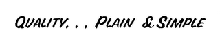 QUALITY. . . PLAIN & SIMPLE logo