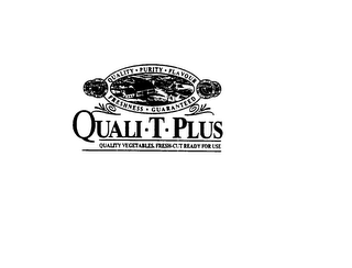 QUALITY PURITY FLAVOUR FRESHNESS GUARANTEED QUALI-T-PLUS QUALITY VEGETABLES FRESH CUT READY FOR USE VIA NATURAE logo