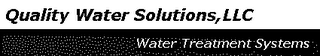 QUALITY WATER SOLUTIONS, LLC WATER FILTRATION SYSTEMS logo