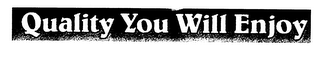 QUALITY YOU WILL ENJOY logo