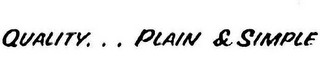 QUALITY...PLAIN & SIMPLE logo