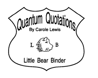 QUANTUM QUOTATIONS BY CAROLE LEWIS L B LITTLE BEAR BINDER logo
