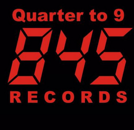 QUARTER TO 9 845 RECORDS logo
