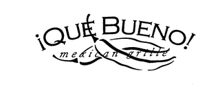 QUE BUENO! MEXICAN GRILLE logo