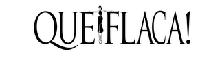 QUE FLACA! logo