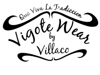 QUE VIVA LA TRADICCION VIGOTE WEAR BY VILLACO logo
