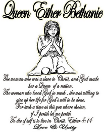 QUEEN ETHER BETHANIE THE WOMAN WHO WAS A SLAVE TO CHRIST, AND GOD MADE HER A QUEEN OF A NATION. THE WOMAN WHO LOVED GOD SO MUCH, SHE WAS WILLING TO GIVE UP HER LIFE FOR GOD'S WILL TO BE DONE. FOR SUCH A TIME AS THIS YOU WHERE CHOSEN, IF I PERISH LET ME PERISH TO DIE OF SELF IS TO LIVE IN CHRIST. ESTHER 4:14 LOVE & UNITY logo
