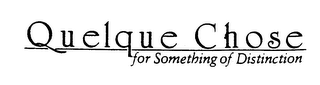 QUELQUE CHOSE FOR SOMETHING OF DISTINCTION logo