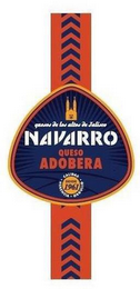 QUESOS DE LOS ALTOS DE JALISCO NAVARRO QUESO ADOBERA · CALIDAD · HERENCIA Y · ORGULLO DESDE 1961 logo