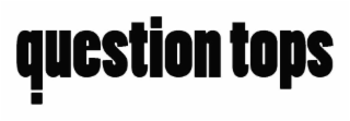 QUESTION TOPS logo