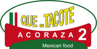 QUE..TACOTE ACORAZA 2 MEXICAN FOOD logo