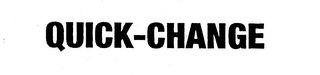 QUICK-CHANGE