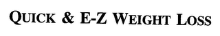 QUICK & E-Z WEIGHT LOSS logo