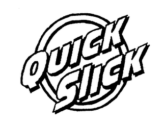 QUICK SLICK