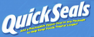 QUICKSEALS ADD A RECLOSABLE ZIPPER SEAL TO ANY PACKAGE TO HELP KEEP FOODS FRESHER LONGER logo