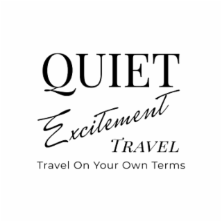 QUIET EXCITEMENT TRAVEL TRAVEL ON YOUR OWN TERMS logo