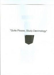 "QUIET PLEASE, STUDY DENIMOLOGY" logo