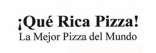 ¡QUÉ RICA PIZZA! LA MEJOR PIZZA DEL MUNDO logo