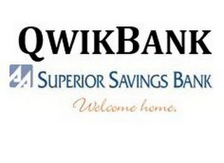 QWIKBANK SUPERIOR SAVINGS BANK WELCOME HOME logo