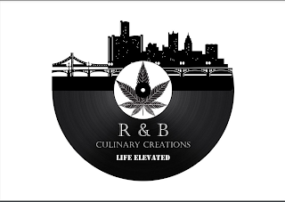 R & B CULINARY CREATIONS LIFE ELEVATED logo