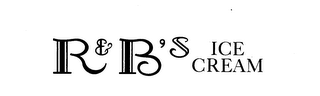 R & B'S ICE CREAM
