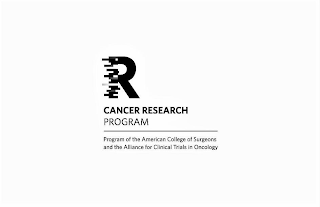 R CANCER RESEARCH PROGRAM PROGRAM OF THE AMERICAN COLLEGE OF SURGEONS AND THE ALLIANCE FOR CLINICAL TRIALS IN ONCOLOGY logo
