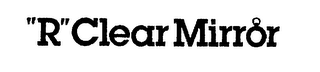 "R" CLEAR MIRROR logo
