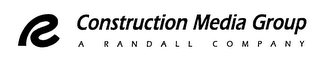 R CONSTRUCTION MEDIA GROUP A RANDALL COMPANY logo