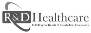 R & D HEALTHCARE FULFILLING THE NEEDS OF THE MEDICAL COMMUNITY logo