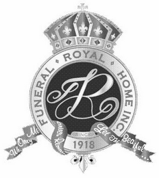 R FUNERAL ROYAL HOME INC. SINCE 1918 logo