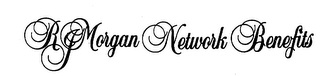 R J MORGAN NETWORK BENEFITS logo