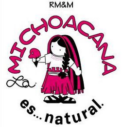 R M & M LA MICHOACANA, ES... NATURAL. logo