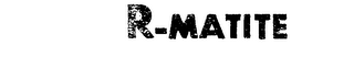 R-MATITE logo