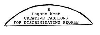 R PAGANO WEST CREATIVE FASHIONS FOR DISCRIMINATING PEOPLE logo