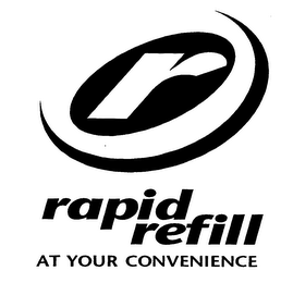 R RAPID REFILL AT YOUR CONVENIENCE logo
