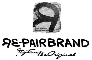 R RE PAIRBRAND STAY TRUE BE ORIGINAL logo