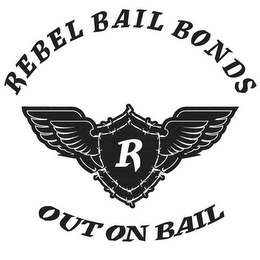 R REBEL BAIL BONDS OUT ON BAIL logo