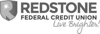 R REDSTONE FEDERAL CREDIT UNION LIVE BRIGHTER! logo