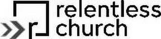 R RELENTLESS CHURCH logo