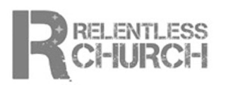 R RELENTLESS CHURCH logo