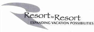 R RESORT TO RESORT EXPANDING VACATION POSSIBILITIES logo