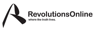 R REVOLUTIONSONLINE WHERE THE TRUTH LIVES logo